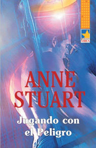 Title: Jugando con el peligro, Author: Anne Stuart