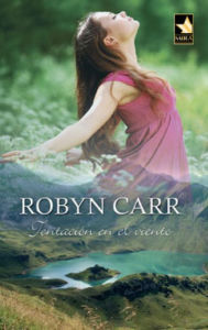 Title: Tentación en el viento, Author: Robyn Carr