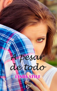 Title: A pesar de todo, Author: Lynda Style