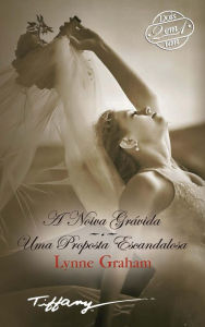 Title: A noiva grávida - Uma proposta escandalosa, Author: Lynne Graham