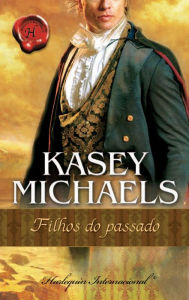 Title: Filhos do passado, Author: Kasey Michaels