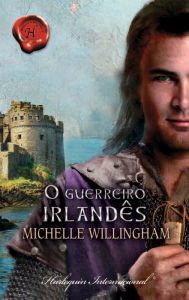 Title: O guerreiro irlandês, Author: Michelle Willingham