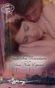 Title: Amor sem recordações - Uma noite especial, Author: Penny Jordan