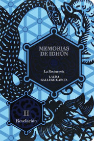 Title: Memorias de Idhún. La resistencia. Libro II: Revelación (eBook-ePub), Author: Laura Gallego García