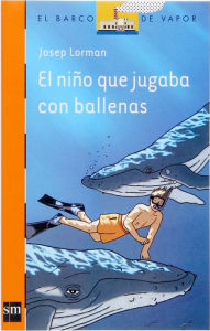 Title: El niño que jugaba con las ballenas (eBook-ePub), Author: Josep Lorman