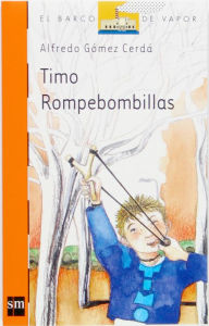 Title: Timo Rompebombillas (eBook-ePub), Author: Alfredo Gómez Cerdá