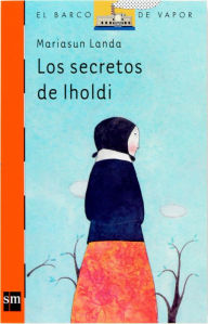 Title: Los secretos de Iholdi (eBook-ePub), Author: Mariasun Landa Etxebeste