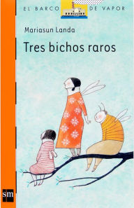 Title: Tres bichos raros (eBook-ePub), Author: Mariasun Landa Etxebeste