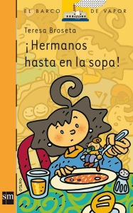 Title: Hermanos hasta en la sopa! (eBook-ePub), Author: Teresa Broseta