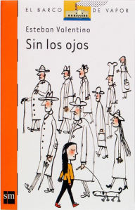 Title: Sin los ojos (eBook-ePub), Author: Esteban Valentino