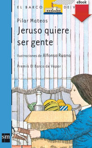 Title: Jeruso quiere ser gente (eBook-ePub), Author: Pilar Mateos