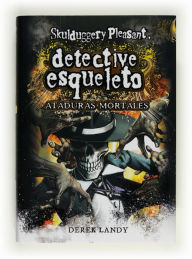 Title: Detective Esqueleto: Ataduras mortales [Skulduggery Pleasant] (eBook-ePub), Author: Derek Landy