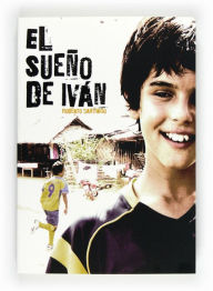 Title: El sueño de Iván (eBook-ePub), Author: Roberto Santiago