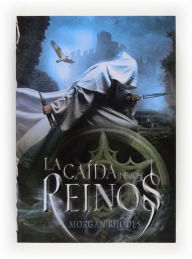 Title: La caída de los reinos (eBook-ePub), Author: Morgan Rhodes