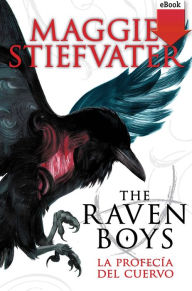 Title: The raven boys: la profecía del cuervo (eBook-ePub), Author: Maggie Stiefvater