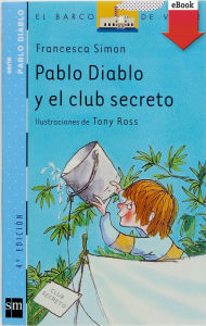 Title: Pablo Diablo y el club secreto (eBook-ePub), Author: Francesca Simon