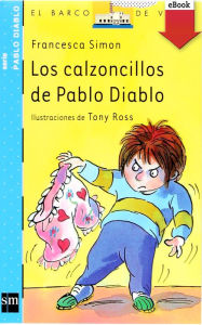 Title: Los calzoncillos de Pablo Diablo (eBook-ePub), Author: Francesca Simon