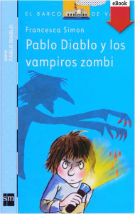 Title: Pablo Diablo y los vampiros zombis (eBook-ePub), Author: Francesca Simon