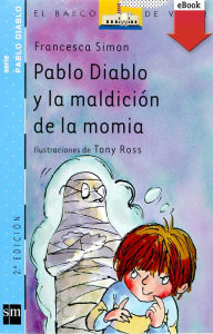 Title: Pablo Diablo y la maldición de la momia (eBook-ePub), Author: Francesca Simon