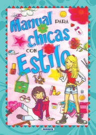 Title: Manual para chicas con estilo, Author: Susaeta Publishing