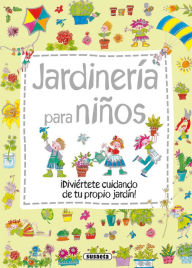 Title: Jardinerï¿½a para niï¿½os, Author: Susaeta Publishing