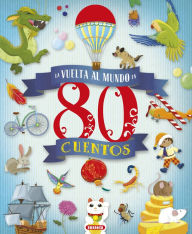 Title: La vuelta al mundo en 80 cuentos, Author: Susaeta Publishing