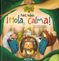Title: Adiï¿½s, enfado. ï¿½Hola, calma!: El bosque de las emociones, Author: Susaeta Publishing