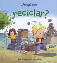 Title: Por Que Debo Reciclar ?, Author: Jen Green