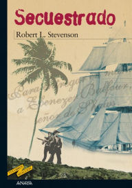 Title: Secuestrado, Author: Robert Louis Stevenson