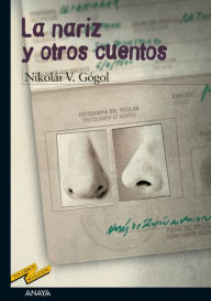 Title: La nariz y otros cuentos, Author: Nikolái V. Gógol