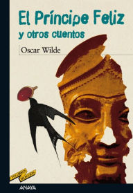 Title: El príncipe feliz y otros cuentos, Author: Oscar Wilde