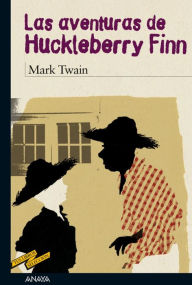 Title: Las aventuras de Huckleberry Finn, Author: Mark Twain