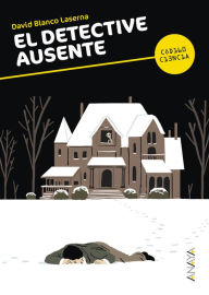 Title: El detective ausente, Author: David Blanco Laserna