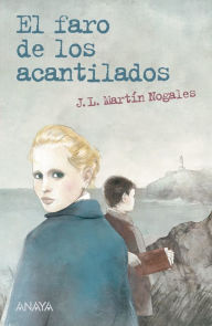 Title: El faro de los acantilados, Author: José Luis Martín Nogales