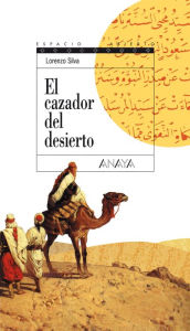 Title: El cazador del desierto: Trilogía de Getafe, II, Author: Lorenzo Silva