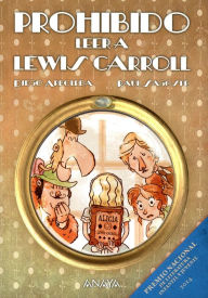 Download ebooks for itouch free Prohibido Leer A Lewis Carroll (English Edition) DJVU 9788467864106 by Diego Arboleda, Ral Sagospe