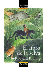 Title: El libro de la selva: Edición adaptada, Author: Rudyard Kipling