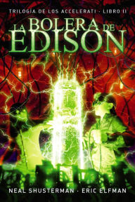 Title: La bolera de Edison: Trilogía de los Accelerati, 2, Author: Eric Elfman