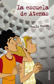 Title: La escuela de Atenas, Author: Rocío Rueda
