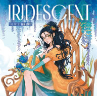 Title: Iridescent: The Art of Laia Lopez, Author: Laia Lopez