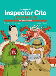 Title: INSPECTOR CITO: Año nuevo en China, Author: Antonio González Iturbe