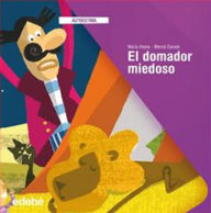 Title: EL DOMADOR MIEDOSO, Author: Núria Homs Serra