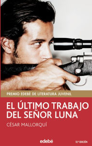 Title: El último trabajo del señor Luna, Author: César Mallorquí