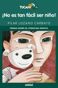 Title: No es tan fácil ser niño!, Author: Pilar Lozano Carbayo