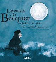 Title: Leyendas de Bécquer contadas a los niños, Author: Rosa Navarro Durán