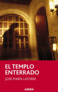 Title: El templo enterrado, Author: José María Latorre Fortuño