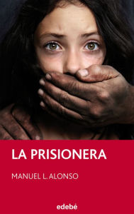 Title: La prisionera, Author: Manuel Luis Alonso Gómez