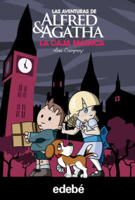 Title: Las aventuras de Alfred y Agatha 3: La caja mágica., Author: Ana Campoy