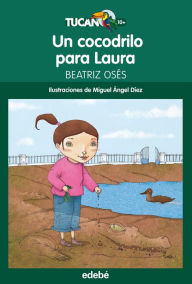 Title: Un cocodrilo para Laura, Author: Beatriz Osés García