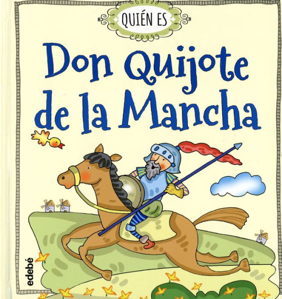 Quien es Don Quijote de la Mancha